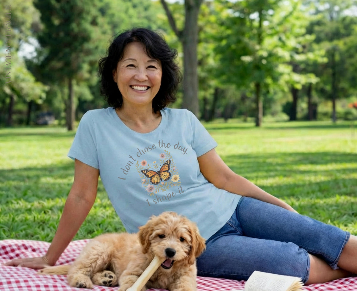 I Don't Chase The Day I Shape It Butterfly Tee | Vintage Not Fragile