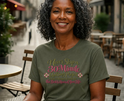 30 Minute Quilting Project Tee | Funny Quilting Shirt