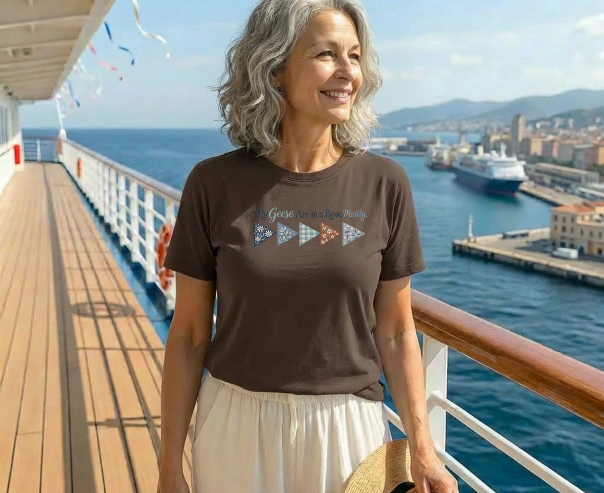My Geese Are in a Row Mostly Tee | Funny Quilter Shirt