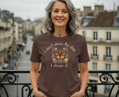 I Don't Chase The Day I Shape It Butterfly Tee | Vintage Not Fragile