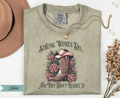 Strong Women Do And They Don't Regret It shirt