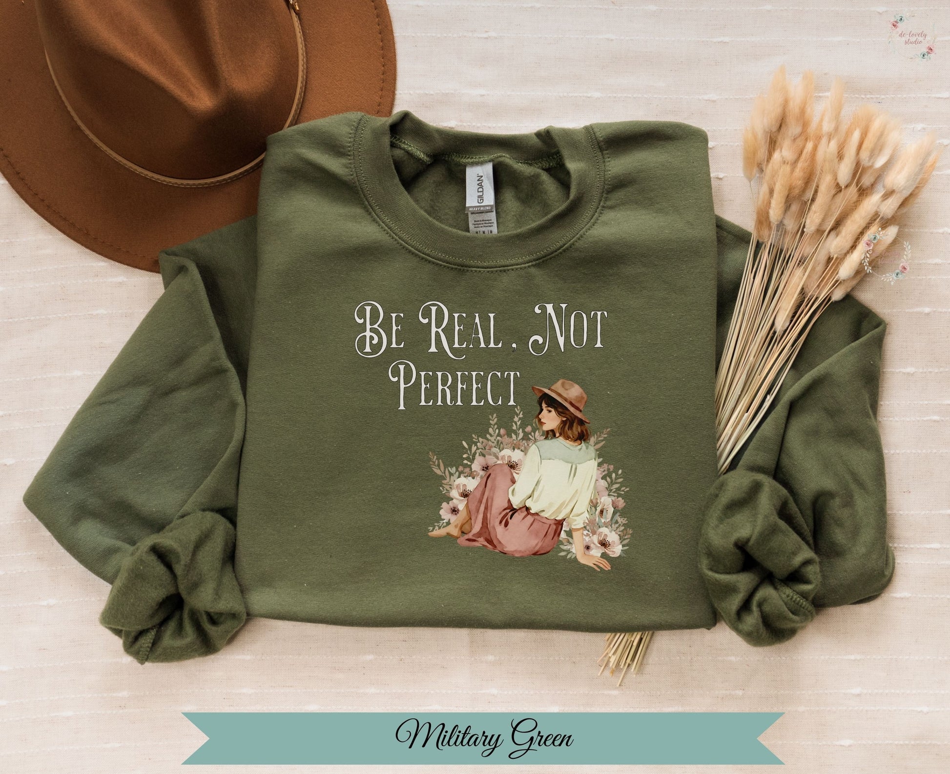 Be Real Not Perfect Military Green Sweatshirt