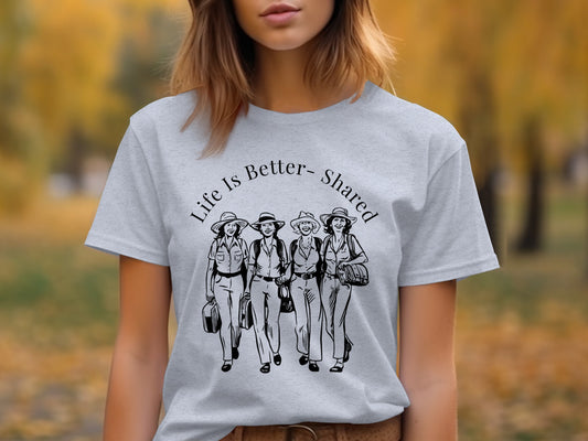 Life Is Better Shared Graphic Tee Product