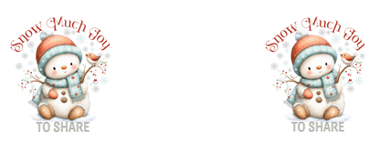 Snow Much Joy To Share Snowman Graphic Design