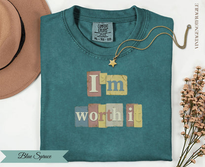 Teal comfort colors t-shirt with "I'm worth it" text and gold star.