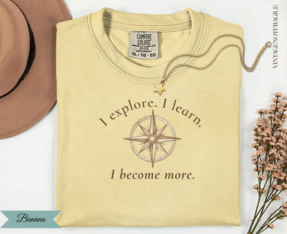 I Explore I Learn I Become More Compass Tee