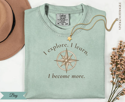 I Explore I Learn I Become More Compass Tee