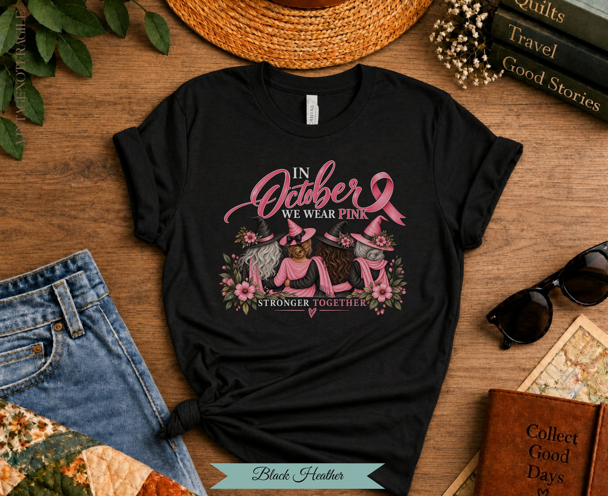In October We Wear Pink Witch Tee | Stronger Together