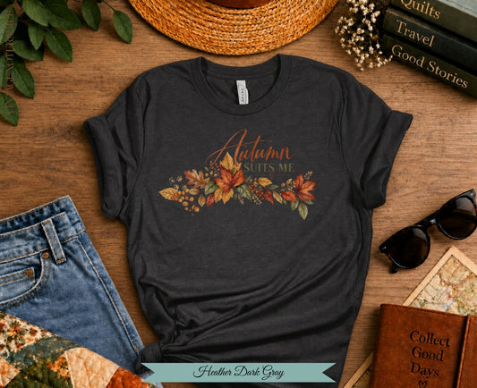 Autumn Suits Me Fall Floral Tee |Vintage Not Fragile