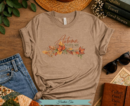 Autumn Suits Me Fall Floral Tee |Vintage Not Fragile
