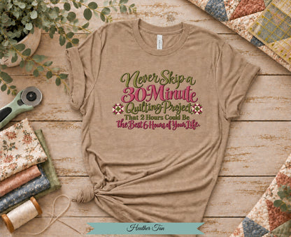 30 Minute Quilting Project Tee | Funny Quilting Shirt