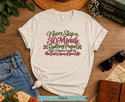 30 Minute Quilting Project Tee | Funny Quilting Shirt