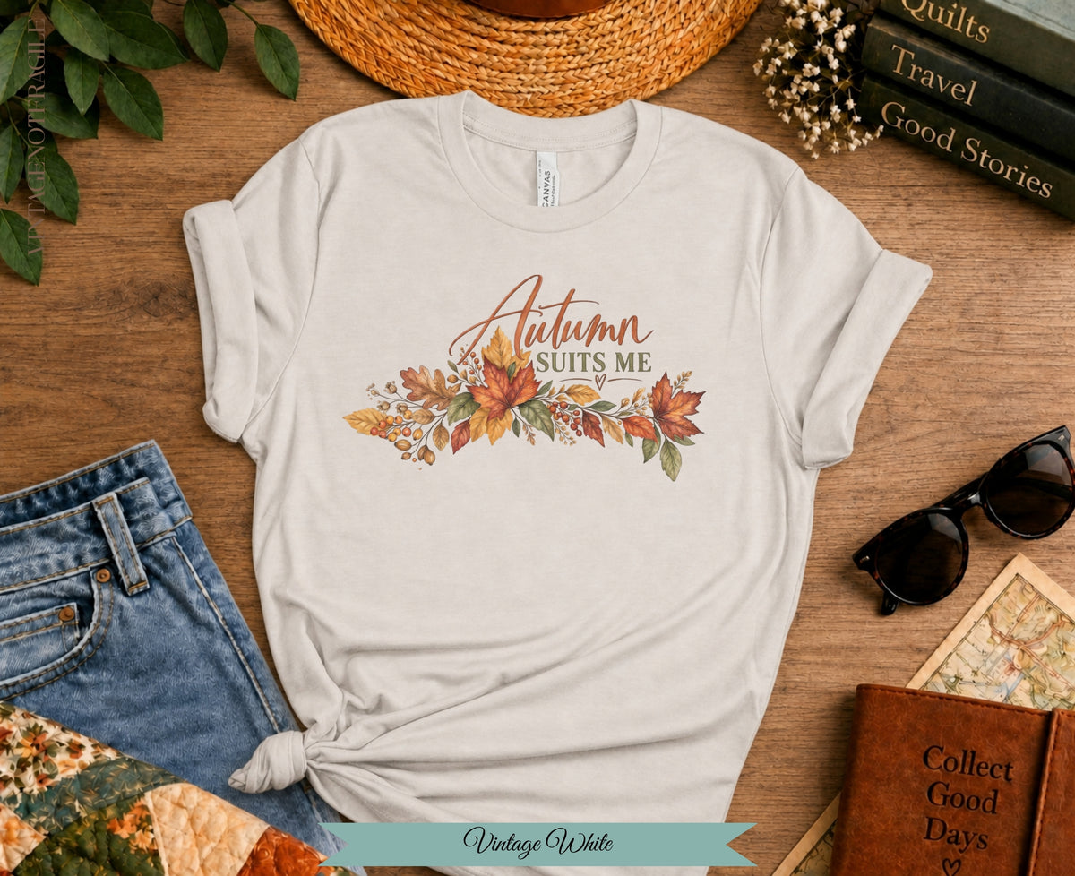 Autumn Suits Me Fall Floral Tee |Vintage Not Fragile