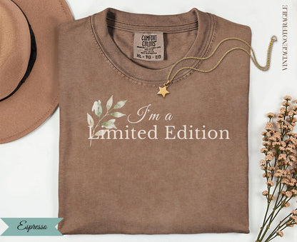 Espresso Comfort Colors t-shirt with "I'm a Limited Edition" text.