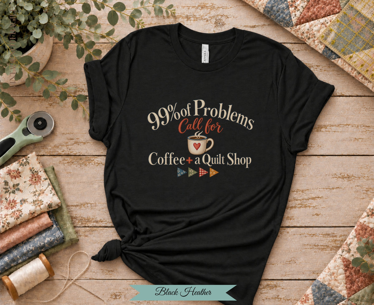 Coffee + Quilt Shop Tee | Funny Quilter Shirt