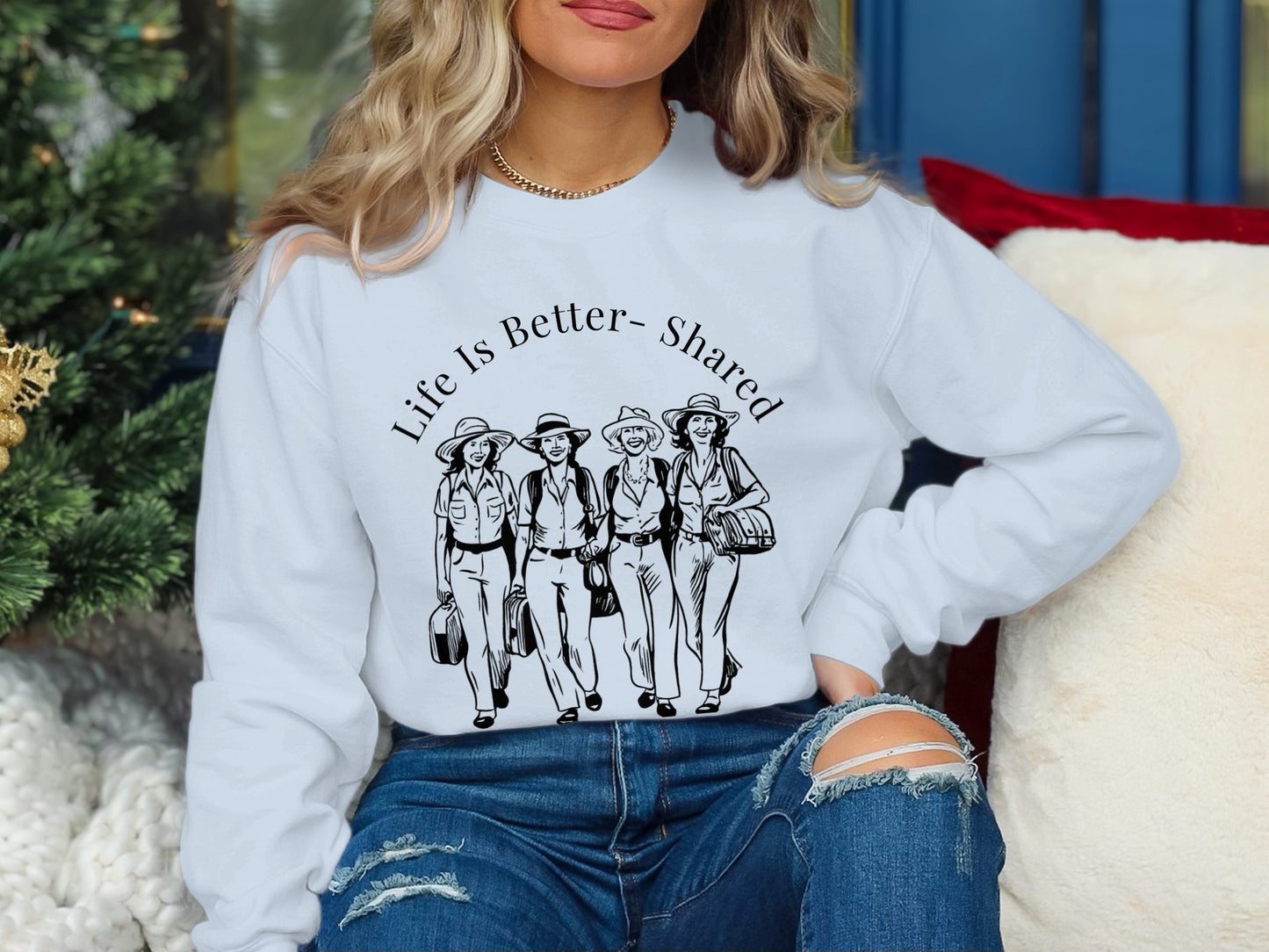 Life Is Better Shared Graphic Sweatshirt Product