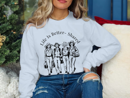 Life Is Better Shared Graphic Sweatshirt Product