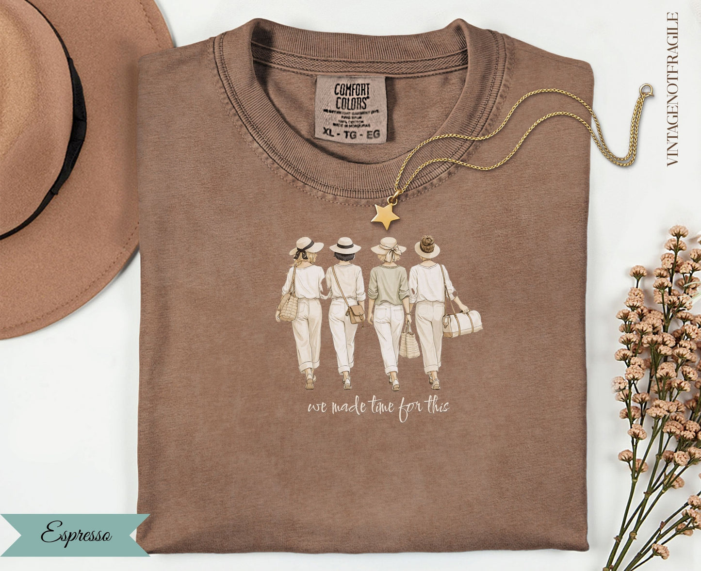 Brown t-shirt with "we made time for this" graphic of four women.