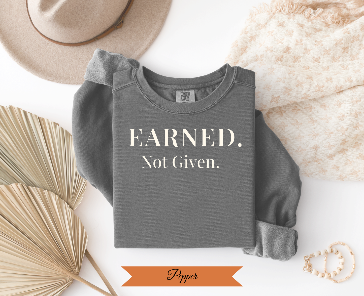 Earned Not Given Sweatshirt |Vintage Crewneck