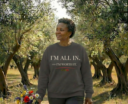I'm All In and I'm Worth It Sweatshirt | Vintage Crewneck