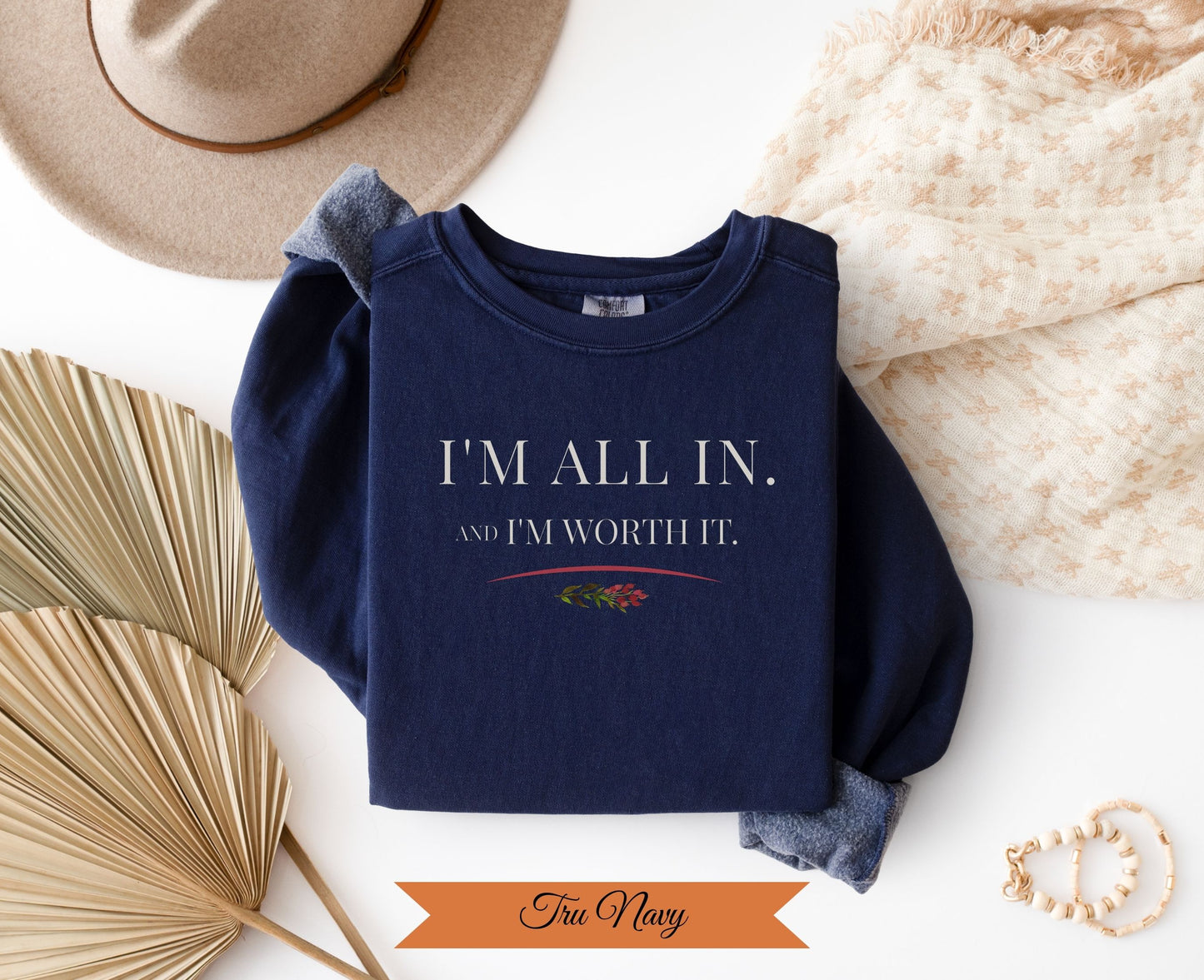 I'm All In and I'm Worth It Sweatshirt | Vintage Crewneck